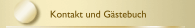 Kontakt und Gästebuch